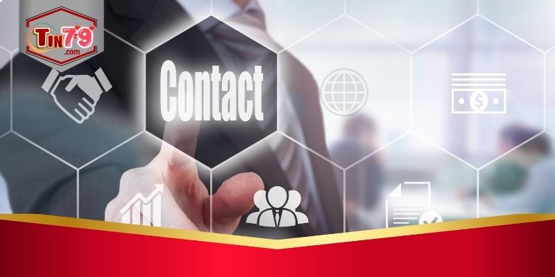 Liên Hệ - Cầu Nối Để Hỗ Trợ Kịp Thời Cho Mọi Vấn Đề 4 Vai trò của việc liên hệ với nhà cái